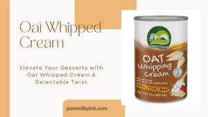 Elevate Your Desserts with Oat Whipped Cream A Delectable Twist